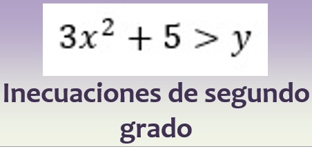 Inecuaciones de segundo grado